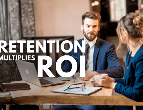 The Real ROI of Retention — and Why It’s Still Undervalued  Growth Isn’t Just About Who You Reach
