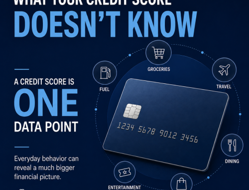 What Your Credit Score Doesn’t Know: The Growing Value of Everyday Financial Behavior